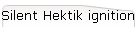 Silent Hektik ignition